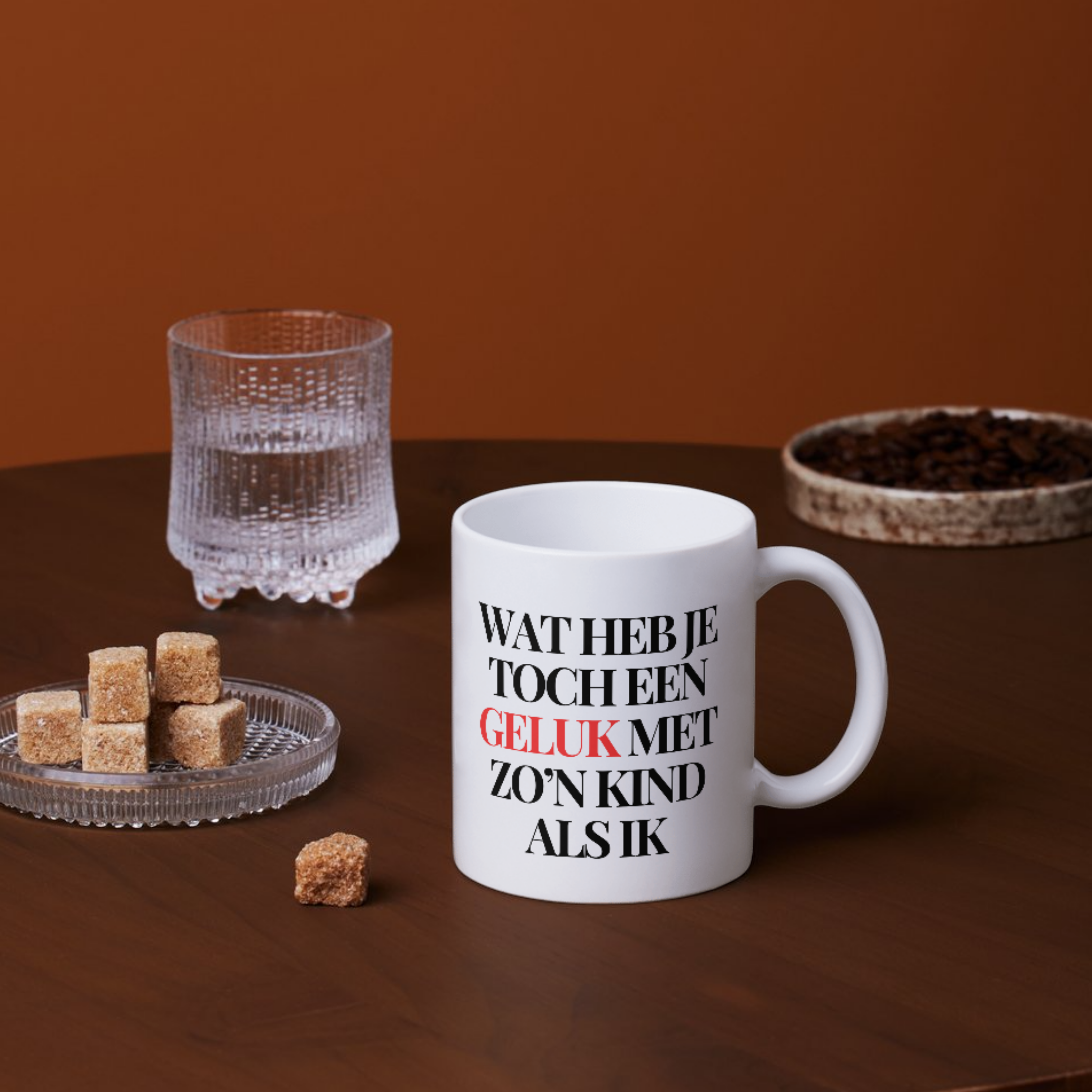 Wat heb je toch een geluk met zo'n kind als ik mok